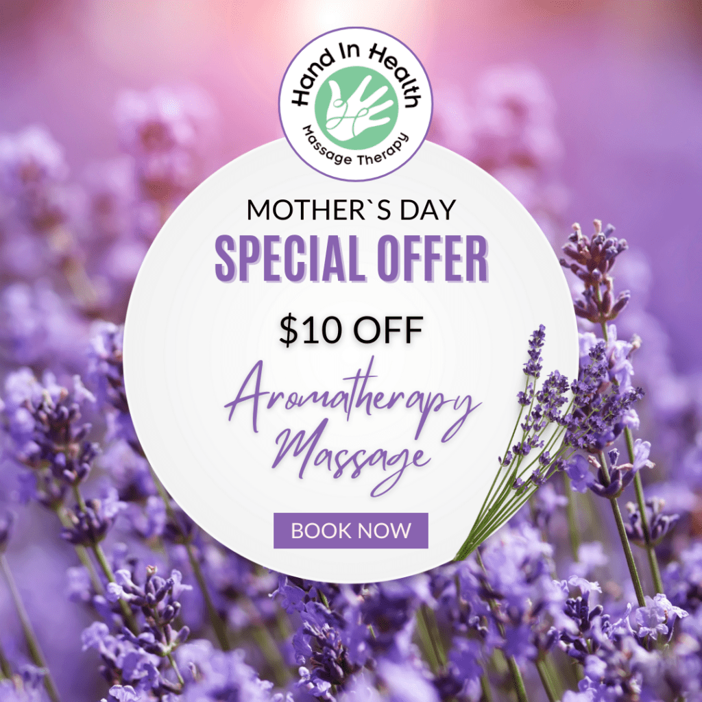 Mothers Day Aromatherapy Massage in North Syracuse and Downtown Syracuse, NY | Hand in Health Massage Therapy