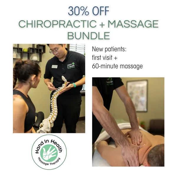 Chiropractic + Massage Bundle 30% off Chiropractic + Massage Bundle: 30% off a first chiropractic visit plus a 60-minute massage for new patients at Hand in Health